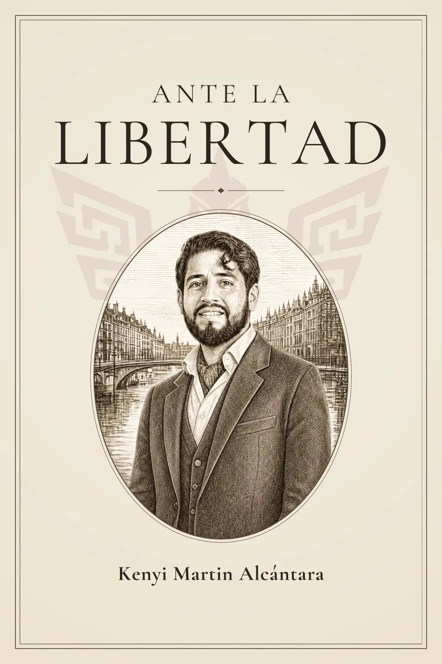 Cubierta de Ante la libertad. Retrato grabado del autor en un óvalo, con un río y un puente al fondo.
